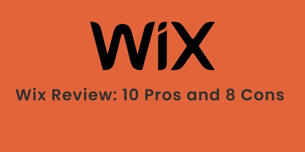 Wix Review 10 Pros and 8 Cons