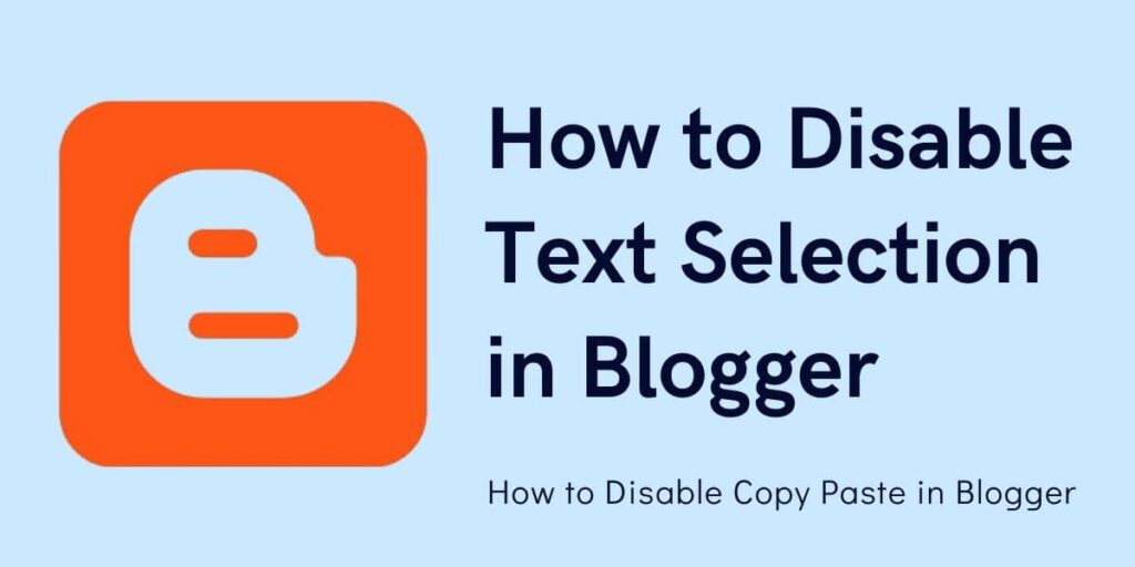 How to Disable Text Selection in Blogger