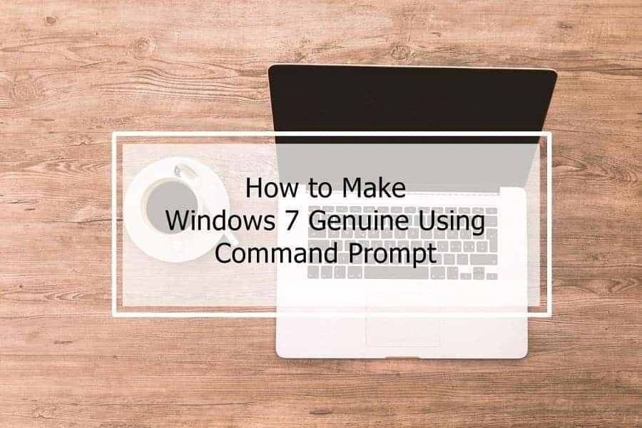 How to Make Windows 7 Genuine Using CMD