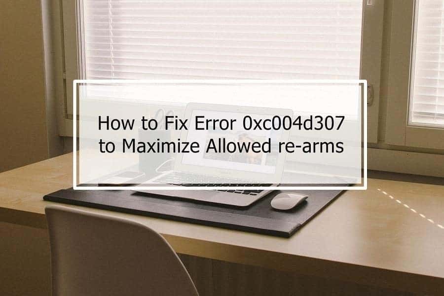 How to fix Error 0xc004d307 to maximize allowed re-arms